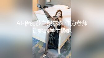 -体验00后白虎妹纸的极品美鲍 像母狗爬向男人的胯下