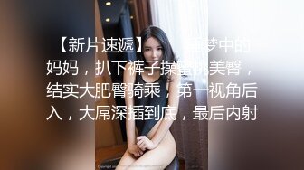    李总探花，按摩店约熟女，良家大姐家庭负担重  ，交啪啪，骚穴淫液水汪汪也是好久没做了