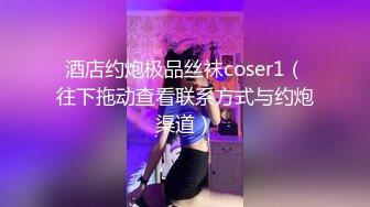 【嫖娼偷拍】大神走街串巷嫖娼约啪各路美女，大奶子，网红脸，近景偷拍骚货好浪！ (3)