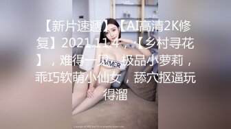 藝校性感短裙美女和網友吃過飯後到足療店包廂等技師來時就被男的掀開短裙幹,又到酒店繼續操,逼緊水汪,真能叫