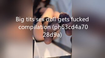 Big tits sex doll gets fucked compilation (ph63cd4a7028d9a)